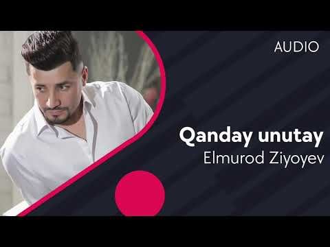 Elmurod Ziyoyev - Qanday unutay фото