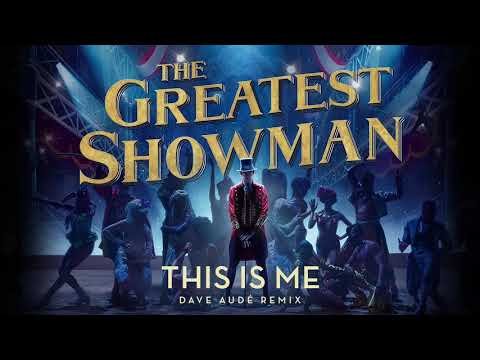 The Greatest Showman Cast - This Is Me Dave Aude Remix фото
