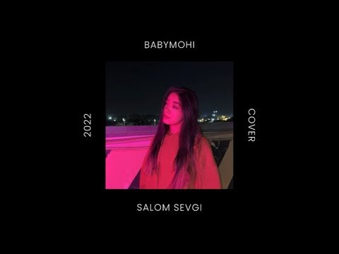 Babymohi - Salom Sevgi Cover фото