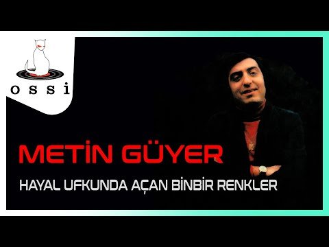 Metin Güyer - Hayal Ufkunda Açan Binbir Renkler фото