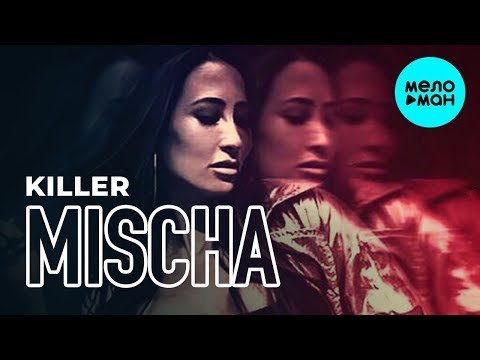 Mischa - Killer Single фото
