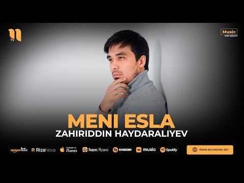 Zahiriddin Haydaraliyev - Meni Esla фото