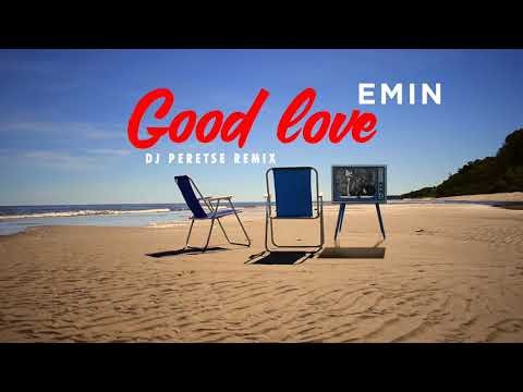 Emin - Good Love Dj Peretse Remix фото
