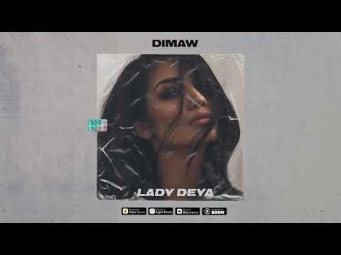 Dimaw - Lady Deya Official фото
