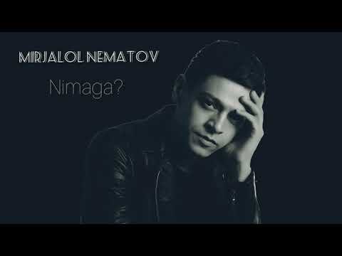 Mirjalol Nematov - Nimaga фото