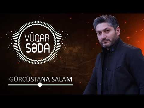 Vuqar Seda - Gurcustana Salam фото