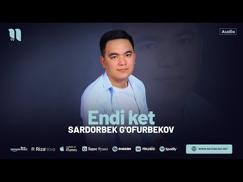 Sardorbek G'ofurbekov - Endi Ket фото