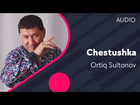 Ortiq Sultonov - Chestushka фото