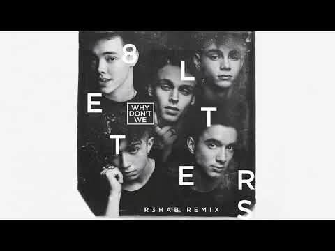 Why Don't We - 8 Letters R3Hab Remix фото