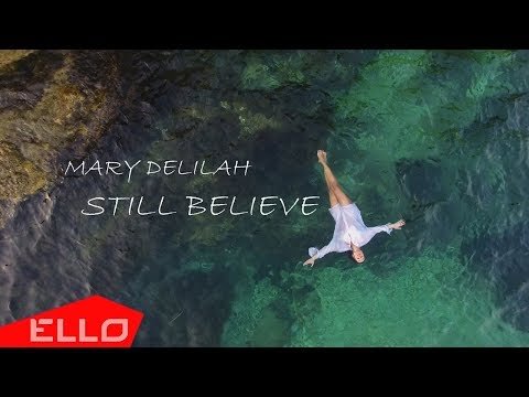 Mary Delilah - Still Believe фото