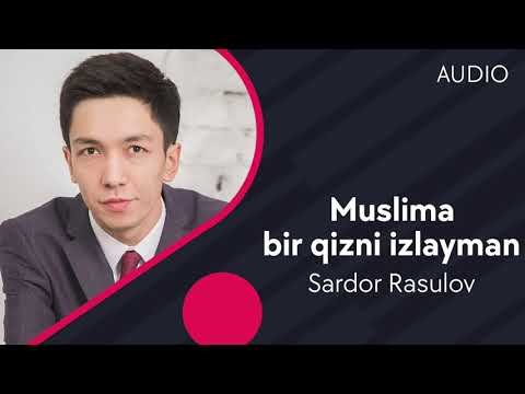 Sardor Rasulov - Muslima Bir Qizni Izlayman фото