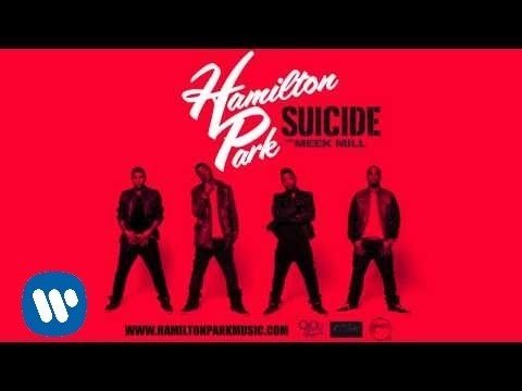 Hamilton Park - Suicide Feat Meek Mill фото