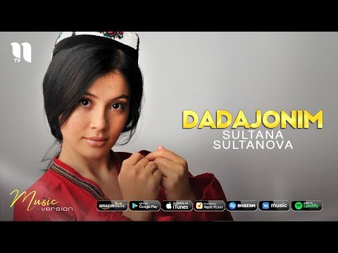 Sultana Sultanova - Dadajonim фото