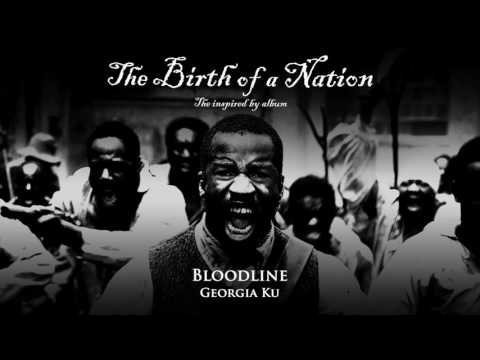 Georgia Ku - Bloodline From The Birth Of A Nation The Inspired By Album фото