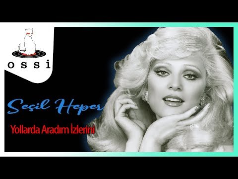 Seçil Heper - Yollarda Aradım İzlerini фото