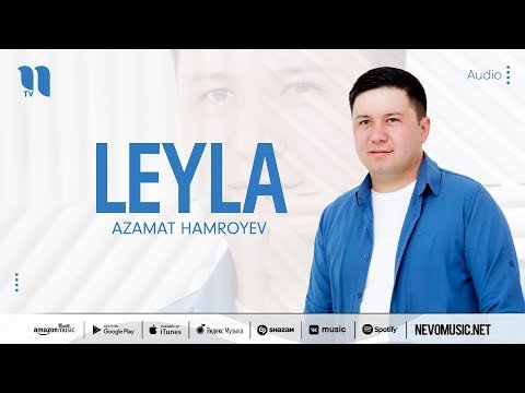 Azamat Hamroyev - Leyla фото