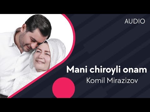 Komil Mirazizov - Mani Chiroyli Onam фото