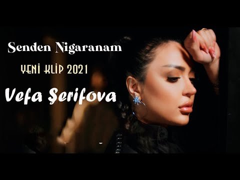 Vefa Serifova - Senden Narahatam фото
