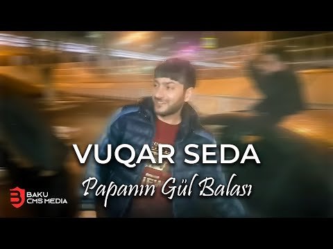 Vuqar Seda - Papanin Gul Balasi фото