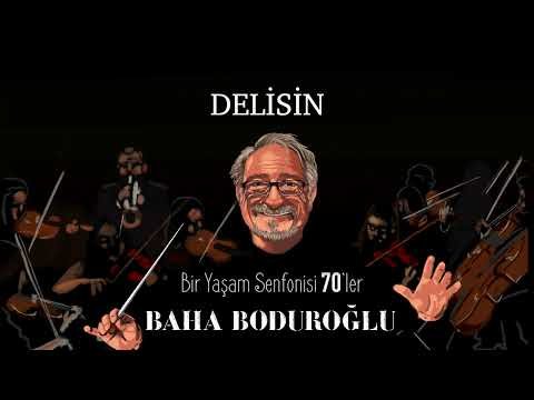Baha Boduroğlu - Delisin фото