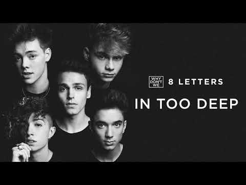Why Don't We - In Too Deep фото