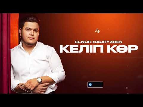 Elnur Nauryzbek - Келіп Көр фото