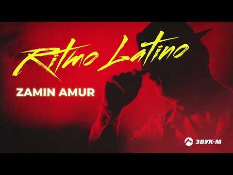 Zamin Amur - Ritmo Latino фото