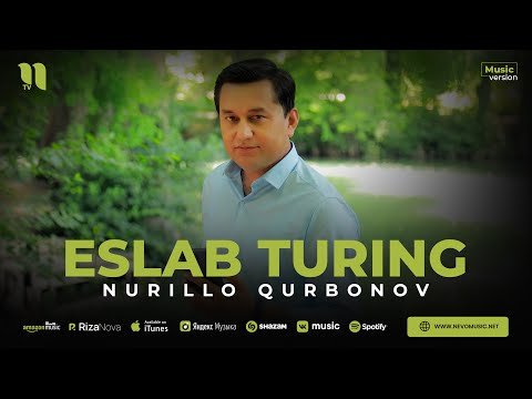 Nurillo Qurbonov - Eslab Turing фото