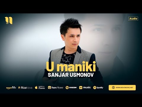 Sanjar Usmonov - U Maniki фото