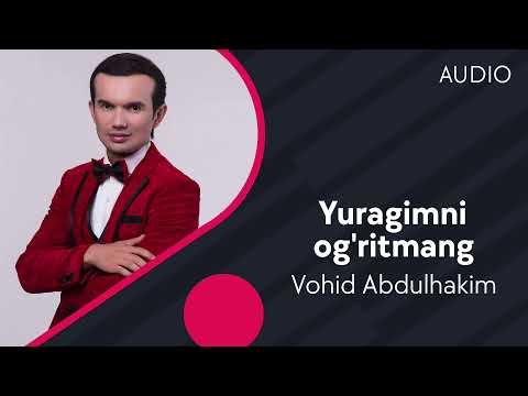 Vohid Abdulhakim - Yuragimni Og'ritmang фото