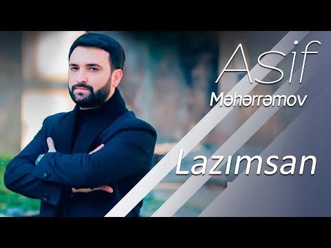 Asif Məhərrəmov - Lazımsan фото