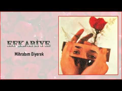 Efkariye - Mihrabım Diyerek фото