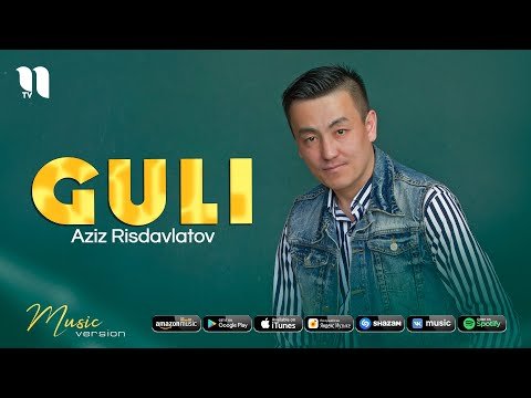 Aziz Risdavlatov - Guli фото