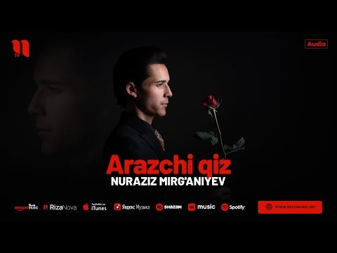 Nuraziz Mirg'aniyev - Arazchi Qiz фото