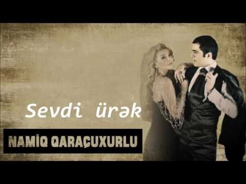 Namiq Qaraçuxurlu ft Aygün Kazimova - Sevdi ürək фото