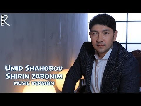 Umid Shahobov - Shirin zabonim фото