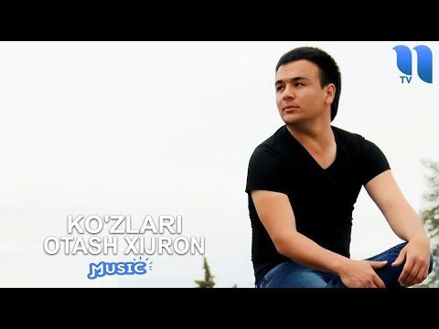 Otash Xijron - Koʼzlari фото