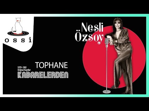 Nesli Özsoy - Tophane фото