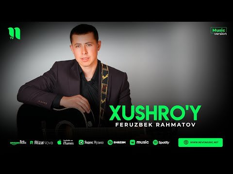 Feruzbek Rahmatov - Xushro'y фото