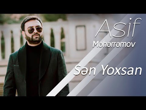 Asif Meherremov - Sen yoxsan фото
