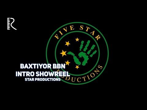 Baxtiyor Bbn - Intro Showreel Five Star Productions фото