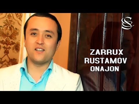 Zarrux Rustamov - Onajon фото