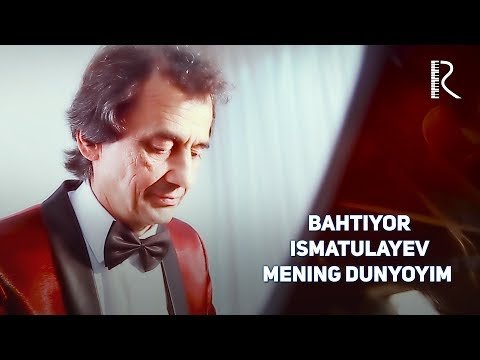 Baxtiyar Ismatulayev - Mening Dunyoyim фото