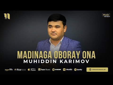 Muhiddin Karimov - Madinaga Oboray Ona фото