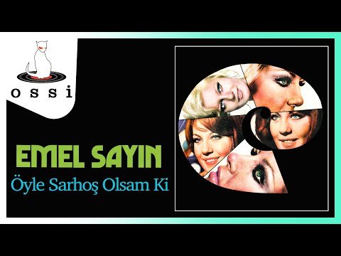 Emel Sayın - Öyle Sarhoş Olsam Ki фото