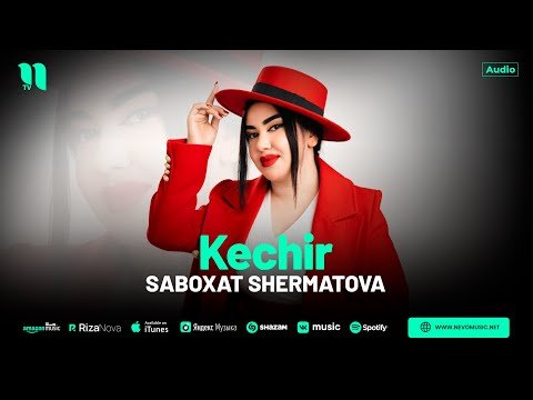 Saboxat Shermatova - Kechir фото