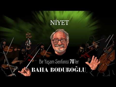 Baha Boduroğlu - Niyet фото