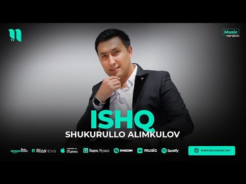 Shukurullo Alimkulov - Ishq фото