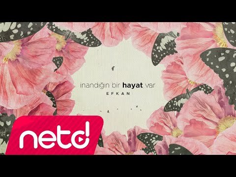 Efkan - İnandığın Bir Hayat Var фото