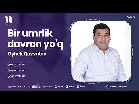 Oybek Quvvatov - Bir Umrlik Davron Yo'q фото